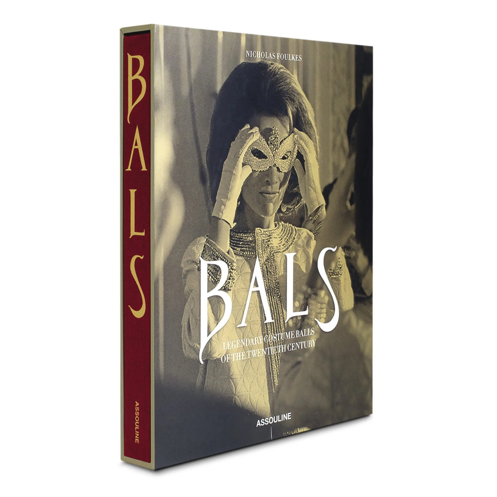 Bals Legendary Costume Balls of the Twentieth Century Hardcover Book