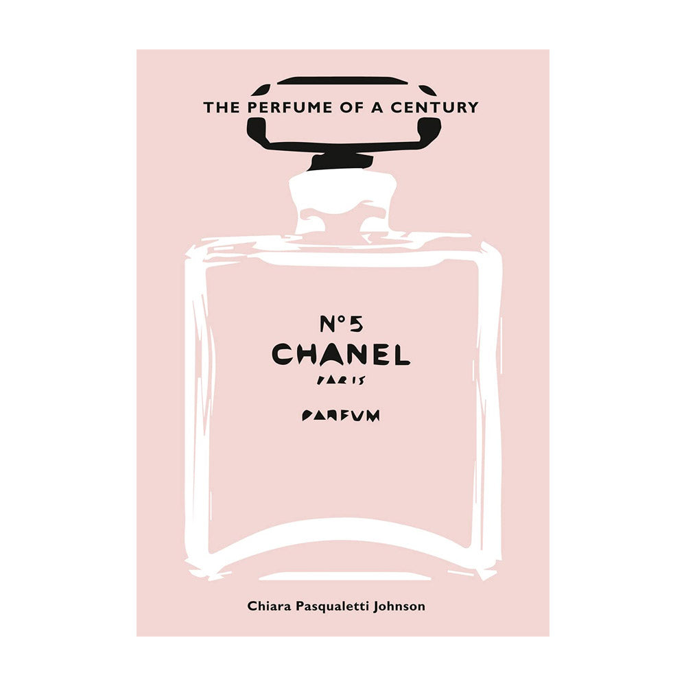 Chanel No. 5 The Perfume of A Century Hardcover Book